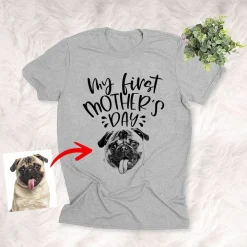 Dog Shirts Personalized Dog Mom Gift For Women - My First Mother's Day Unisex T-Shirt