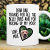 Dog Mug dear dad thanks for all the belly rubs and picking up my poop, Personalized Dog Dad Mugs, Custom Dog Dad Gifts, Funny Gift Ideas for Dog dad, Funny Dog Dad Mugs