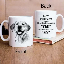 Dog Mug Happy father's day. Thanks for saying yes when mom said no hand drawn pet portrait personalized mug gift for fur dad, dog lover