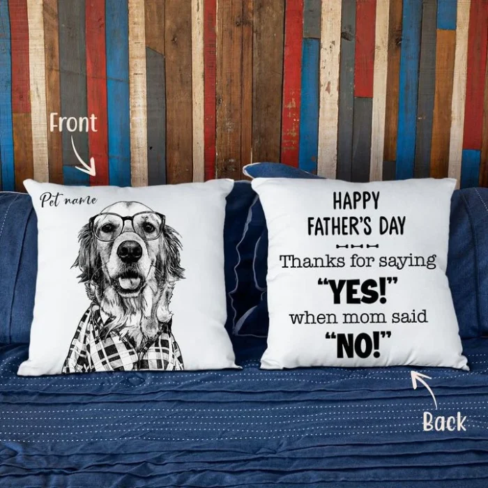 Dog Pillow Happy father's day. Thanks for saying yes when mom said no hand drawn portrait dog photo pillow case gift for fur dad, dog lover, Father's Day, Mother's Day
