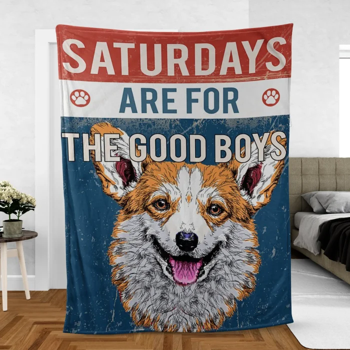 Corgi Fleece Blanket Saturdays Are For The Good Boy