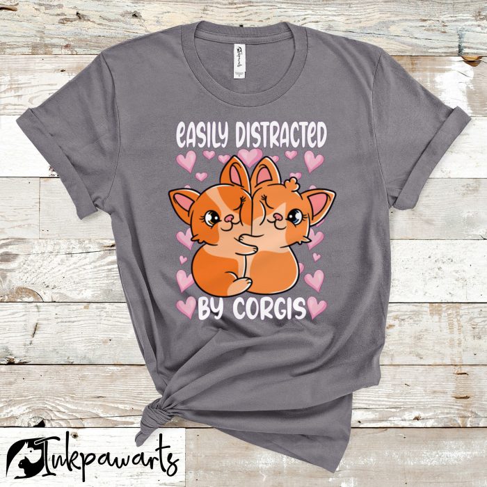 Corgi Valentine T-Shirts Easily Distracted By Corgis Corgi Dogs