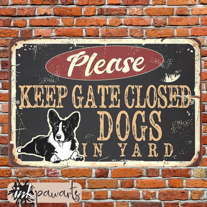 Corgi Metal Sign Please Keep Gate Closed Dogs In Yard