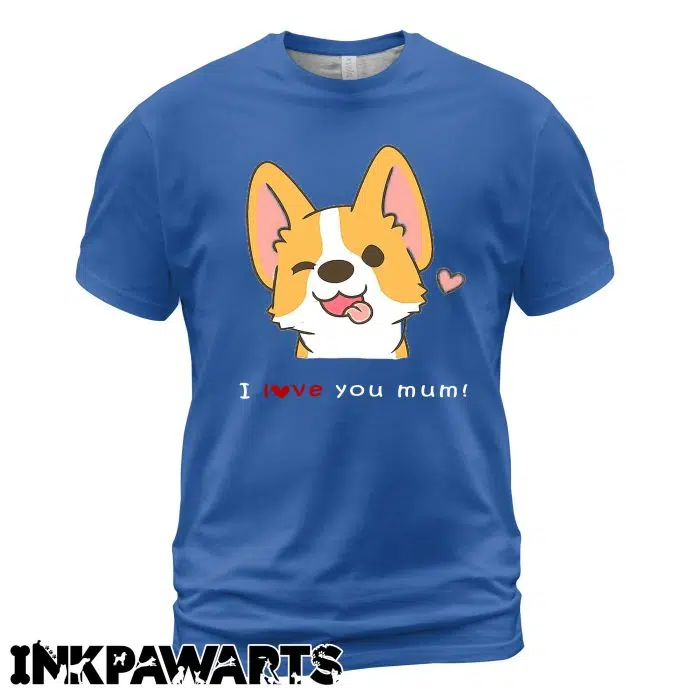 Corgi T-shirt I Love You Mum